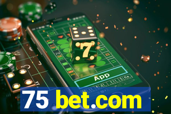 75 bet.com